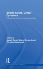 Social Justice, Global Dynamics : Theoretical and Empirical Perspectives - Book