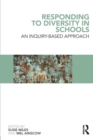 Responding to Diversity in Schools : An Inquiry-Based Approach - Book