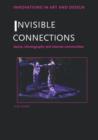 Invisible Connections : Dance, Choreography and Internet Communities - Book