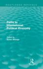 Paths to International Political Economy (Routledge Revivals) - Book