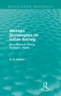 Western Sociologists on Indian Society (Routledge Revivals) : Marx, Spencer, Weber, Durkheim, Pareto - Book