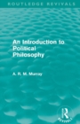 An Introduction to Political Philosophy (Routledge Revivals) - Book
