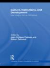 Culture, Institutions, and Development : New Insights Into an Old Debate - Book