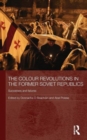 The Colour Revolutions in the Former Soviet Republics : Successes and Failures - Book