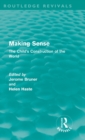 Making Sense (Routledge Revivals) : The Child's Construction of the World - Book