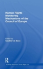 Human Rights Monitoring Mechanisms of the Council of Europe - Book