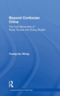 Beyond Confucian China : The Rival Discourses of Kang Youwei and Zhang Binglin - Book