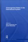 Unrecognized States in the International System - Book