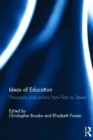 Ideas of Education : Philosophy and politics from Plato to Dewey - Book