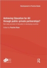 Achieving Education for All through Public–Private Partnerships? : Non-State Provision of Education in Developing Countries - Book