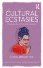 Cultural Ecstasies : Drugs, Gender and the Social Imaginary - Book