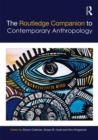 The Routledge Companion to Contemporary Anthropology - Book