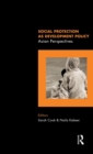 Social Protection as Development Policy : Asian Perspectives - Book