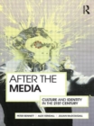 After the Media : Culture and Identity in the 21st Century - Book