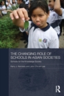 The Changing Role of Schools in Asian Societies : Schools for the Knowledge Society - Book