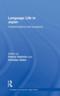 Language Life in Japan : Transformations and Prospects - Book
