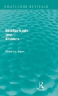 Intellectuals and Politics (Routledge Revivals) - Book
