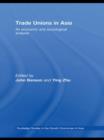 Trade Unions in Asia : An Economic and Sociological Analysis - Book