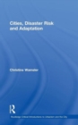 Cities, Disaster Risk and Adaptation - Book