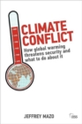 Climate Conflict : How Global Warming Threatens Security and What to Do about It - Book