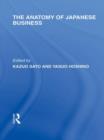 The Anatomy of Japanese Business - Book