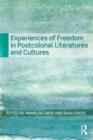 Experiences of Freedom in Postcolonial Literatures and Cultures - Book