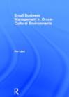 Small Business Management in Cross-Cultural Environments - Book
