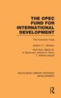The OPEC Fund for International Development : The Formative Years - Book