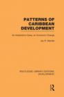 Patterns of Caribbean Development : An Interpretive Essay on Economic Change - Book
