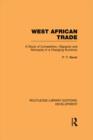 West African Trade : A Study of Competition, Oligopoly and Monopoly in a Changing Economy - Book