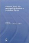 Cohesion Policy and Multi-level Governance in South East Europe - Book