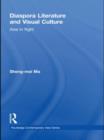 Diaspora Literature and Visual Culture : Asia in Flight - Book