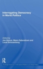 Interrogating Democracy in World Politics - Book