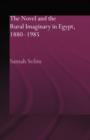 The Novel and the Rural Imaginary in Egypt, 1880-1985 - Book