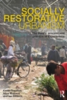 Socially Restorative Urbanism : The theory, process and practice of Experiemics - Book