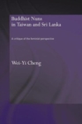 Buddhist Nuns in Taiwan and Sri Lanka : A Critique of the Feminist Perspective - Book