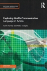 Exploring Health Communication : Language in Action - Book