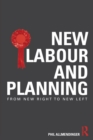 New Labour and Planning : From New Right to New Left - Book
