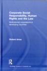Corporate Social Responsibility, Human Rights and the Law : Multinational Corporations in Developing Countries - Book