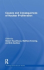 Causes and Consequences of Nuclear Proliferation - Book