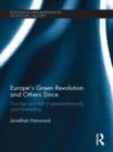 Europe's Green Revolution and Others Since : The Rise and Fall of Peasant-Friendly Plant Breeding - Book