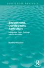 Environment, Development, Agriculture : Integrated Policy Through Human Ecology - Book