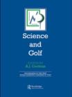 Science and Golf (Routledge Revivals) : Proceedings of the First World Scientific Congress of Golf - Book