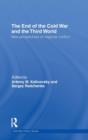 The End of the Cold War and The Third World : New Perspectives on Regional Conflict - Book