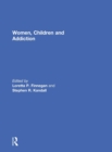 Women, Children, and Addiction - Book