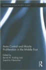 Arms Control and Missile Proliferation in the Middle East - Book