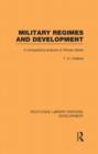 Military Regimes and Development : A Comparative Analysis in African Societies - Book