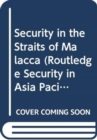 Security in the Straits of Malacca - Book