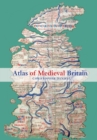 Atlas of Medieval Britain - Book