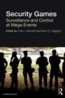 Security Games : Surveillance and Control at Mega-Events - Book